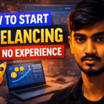 How to Start Freelancing With No Experience – Step-by-Step Guide 2026